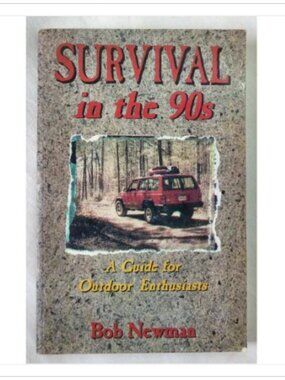 Survival in the 90s A Guide for Outdoor Enthusiasts Menasha Ridge 1st 1996 PB